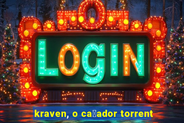 kraven, o ca莽ador torrent